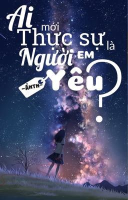 [12 chòm sao] Ai mới thực sự là người em yêu?