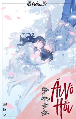 [12 Chòm Sao] Ái Vô Hối