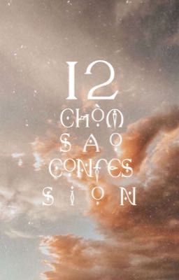 12 chòm sao confession