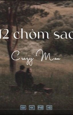 (12 chòm sao) Crazy man 