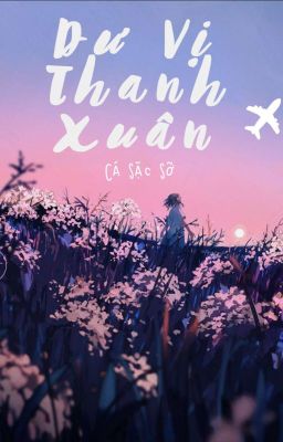 [ 12 chòm sao ]  Dư Vị Thanh Xuân