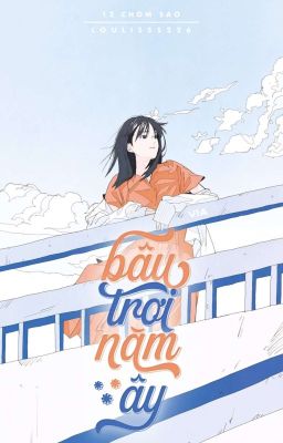 (12 Chòm Sao) [Girlove] Bầu trời năm ấy 