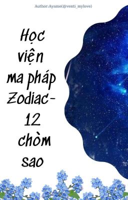 [12 Chòm Sao] Học viện ma pháp Zodiac