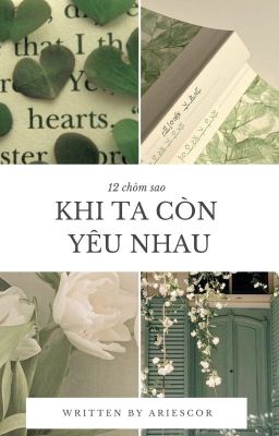 [ 12 chòm sao ] Khi ta còn yêu nhau