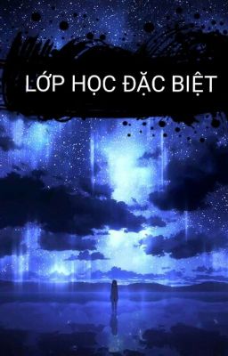 [12 Chòm Sao] Lớp Học Đặc Biệt