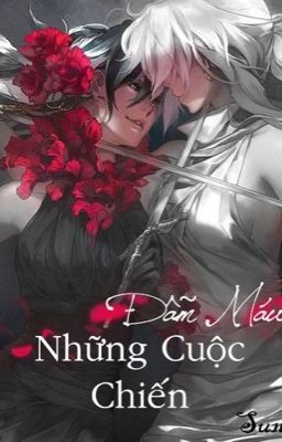 ( 12 Chòm Sao ) Những Cuộc Chiến Đẫm Máu