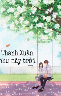 [12 Chòm Sao] Thanh Xuân như mây trời