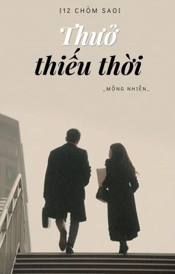 [12 Chòm Sao] Thuở Thiếu Thời