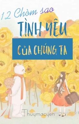  12 chòm sao tình yêu của chúng ta 