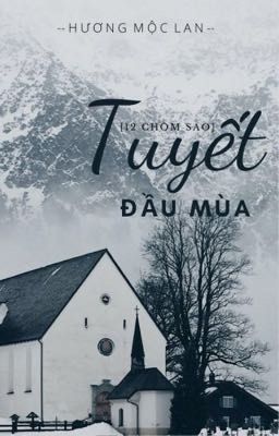 [12 chòm sao] Tuyết đầu mùa