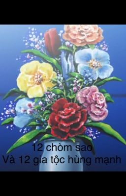 12 chòm sao và 12 gia tộc hùng mạnh