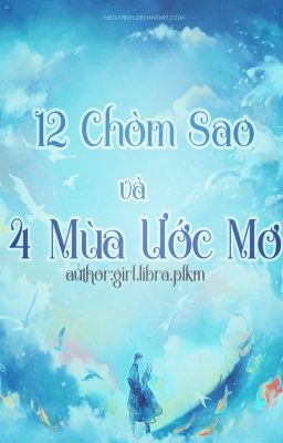 12 Chòm Sao và 4 Mùa Mơ Ước