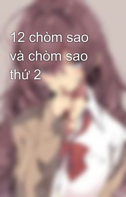 12 chòm sao và chòm sao thứ 2