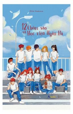 12 Chòm sao và Học viện Ngân Hà