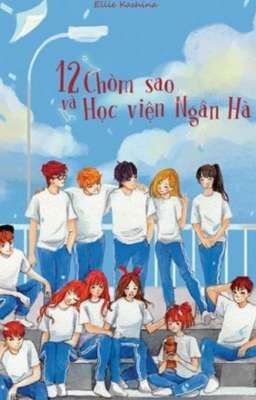 12 chòm sao và học viện ngân hà 