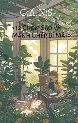 <12 Chòm Sao và Mảnh Ghép Bí Mật> -C.A.N'S-