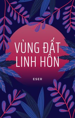 [12 chòm sao] Vùng Đất Linh Hồn