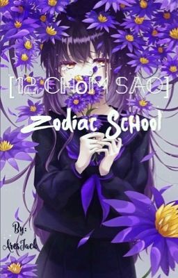 [12 Chòm sao] Zodiac School - Phần 1