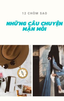 (12 Cs / Textfic) Những câu chuyện mặn mòi