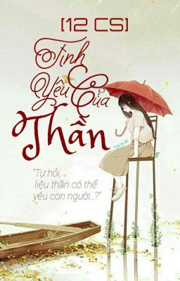 [12 CS] Tình yêu của Thần