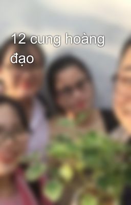 12 cung hoàng đạo