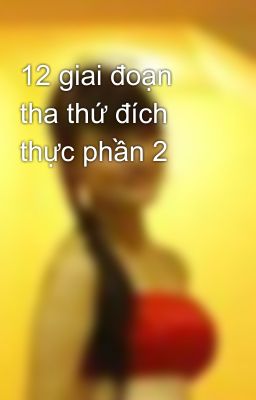 12 giai đoạn tha thứ đích thực phần 2