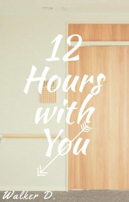 12 Hours with You ✔