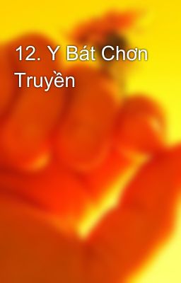 12. Y Bát Chơn Truyền