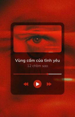 12cs - BL | Vùng cấm của tình yêu