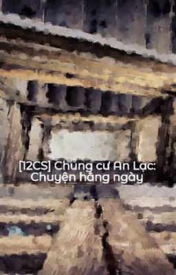 [12CS] Chung cư An Lạc: Chuyện hằng ngày - DROP