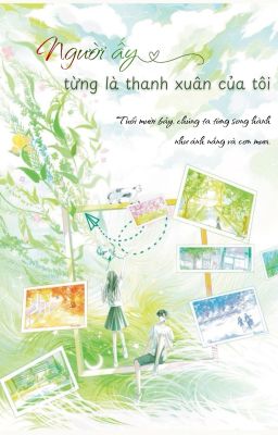 [12CS] Người ấy, từng là thanh xuân của tôi