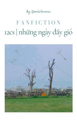 ✅ 12cs | những ngày đầy gió (+extra)