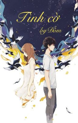 [12cs_Oneshot] Tình cờ (Thiên Yết x Bảo Bình)