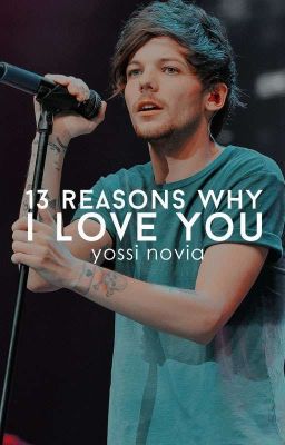 13 Reasons Why I Love You // Elounor ✔