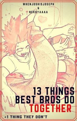 13 Things Best Bros Do Together (+1 Thing They Don't)