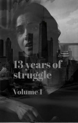 13 Years of Struggle Volume 1 The Beginning 