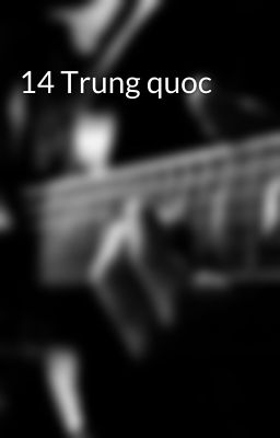 14 Trung quoc