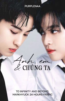 [15:00 - Markhyuck] anh, em & chúng ta