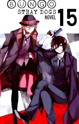 15 - Bungo Stray Dogs Novel