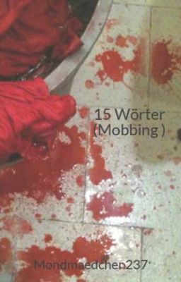 15 Words [Mobbing] 