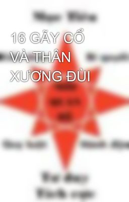 16 GÃY CỔ VÀ THÂN XƯƠNG ĐÙI