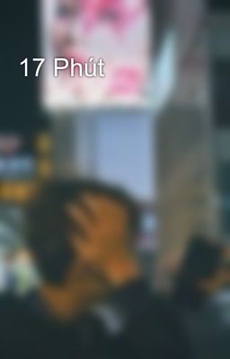 17 Phút