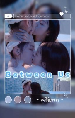 [18+ FriendlyRivalry] Between Us - Mật mã riêng