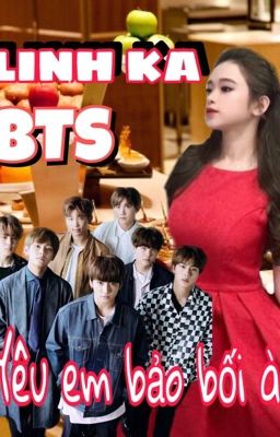 18+ | linh ka & bts | yêu em bảo bối à.