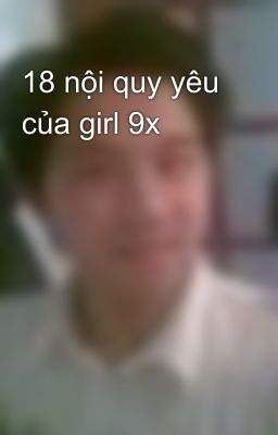 18 nội quy yêu của girl 9x