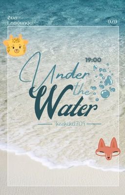 [19:00]under the water