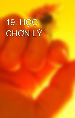 19. HỌC CHƠN LÝ