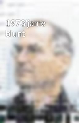 1973'jame blunt