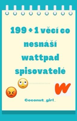 199+1 věcí co nesnáší Wattpad spisovatelé