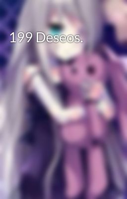 199 Deseos. 